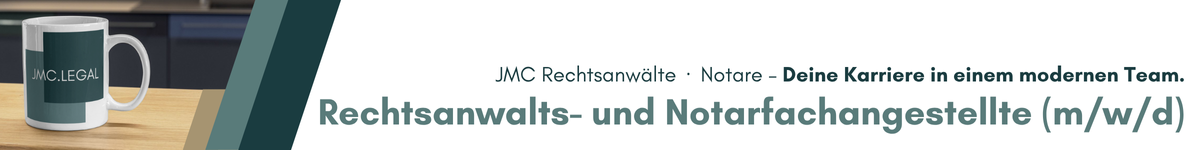 Jetzt bewerben - Wir suchen Rechtsanwalts- und Notarfachangestellte (m/w/d)